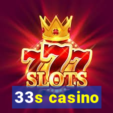 33s casino